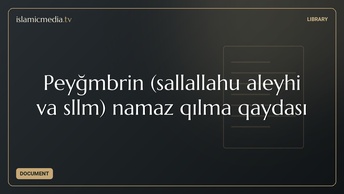 Peyğəmbərin (sallallahu aleyhi va səlləm) namaz qılma qaydası