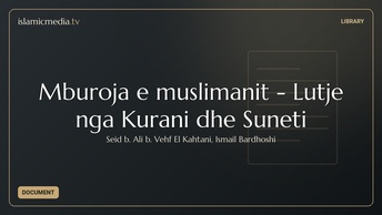Mburoja e muslimanit - Lutje nga Kurani dhe Suneti