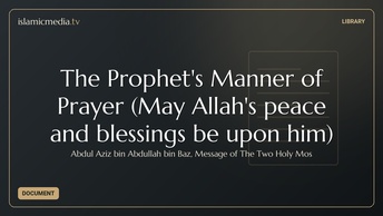 The Prophet's Manner of Prayer (May Allah's peace and blessings be upon him)