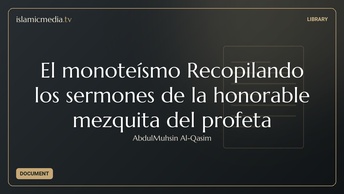 El monoteísmo Recopilando los sermones de la honorable mezquita del profeta