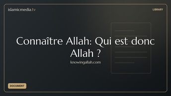 Connaître Allah: Qui est donc Allah ?