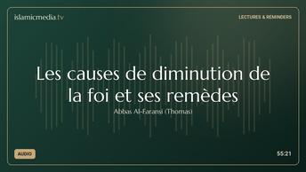 Les causes de diminution de la foi et ses remèdes