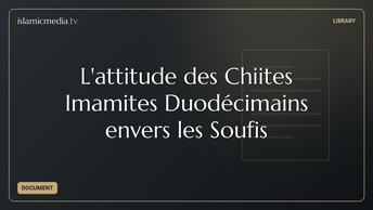 L'attitude des Chiites Imamites Duodécimains envers les Soufis