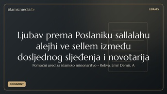 Ljubav prema Poslaniku sallalahu alejhi ve sellem između dosljednog sljeđenja i novotarija
