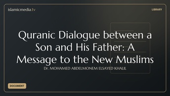 Quranic Dialogue between a Son and His Father: A Message to the New Muslims