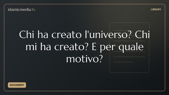 Chi ha creato l'universo? Chi mi ha creato? E per quale motivo?
