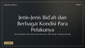 Jenis-Jenis Bid’ah dan Berbagai Kondisi Para Pelakunya