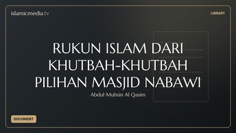 RUKUN ISLAM DARI KHUTBAH-KHUTBAH PILIHAN MASJID NABAWI