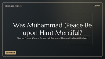 Was Muhammad (Peace Be upon Him) Merciful?