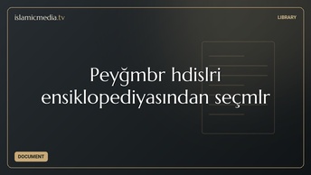 Peyğəmbər hədisləri ensiklopediyasından seçmələr