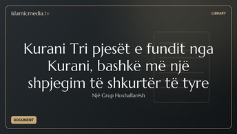 Kurani Tri pjesët e fundit nga Kurani, bashkë më një shpjegim të shkurtër të tyre