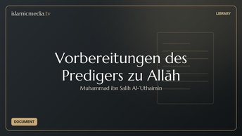 Vorbereitungen des Predigers zu Allāh