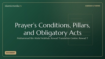 Prayer’s Conditions, Pillars, and Obligatory Acts