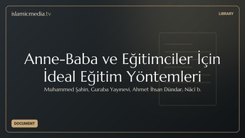 Anne-Baba ve Eğitimciler İçin İdeal Eğitim Yöntemleri