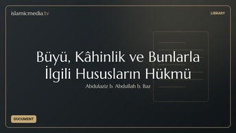 Büyü, Kâhinlik ve Bunlarla İlgili Hususların Hükmü