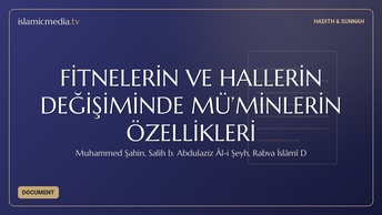 FİTNELERİN VE HALLERİN DEĞİŞİMİNDE MÜ’MİNLERİN ÖZELLİKLERİ