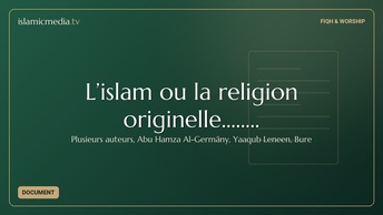 L’islam ou la religion originelle........