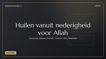 Huilen vanuit nederigheid voor Allah