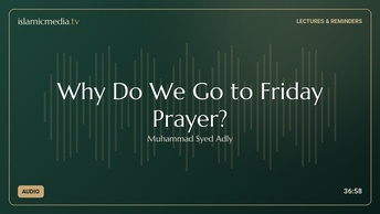 Why Do We Go to Friday Prayer?
