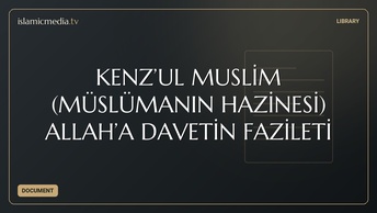 KENZ’UL MUSLİM (MÜSLÜMANIN HAZİNESİ) ALLAH’A DAVETİN FAZİLETİ