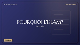 POURQUOI L’ISLAM?