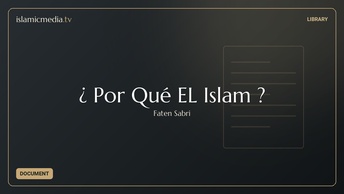 ¿ Por Qué EL Islam ?