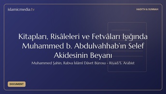 Kitapları, Risâleleri ve Fetvâları Işığında Muhammed b. Abdulvahhab’ın Selef Akidesinin Beyanı