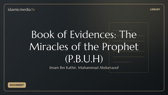Book of Evidences: The Miracles of the Prophet (P.B.U.H)