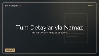 Tüm Detaylarıyla Namaz