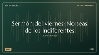 Sermón del viernes: No seas de los indiferentes