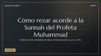 Cómo rezar acorde a la Sunnah del Profeta Muhammad