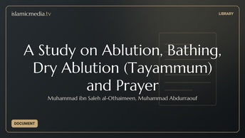 A Study on Ablution, Bathing, Dry Ablution (Tayammum) and Prayer