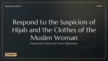 Respond to the Suspicion of Hijab and the Clothes of the Muslim Woman