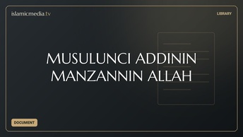 MUSULUNCI ADDININ MANZANNIN ALLAH