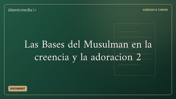 Las Bases del Musulmًan en la creencia y la adoracion 2
