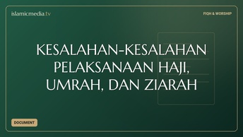 KESALAHAN-KESALAHAN PELAKSANAAN HAJI, UMRAH, DAN ZIARAH