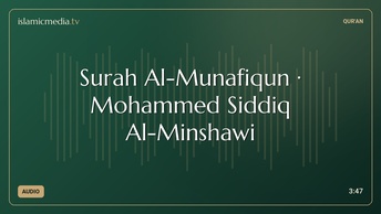 Surah Al-Munafiqun · Mohammed Siddiq Al-Minshawi