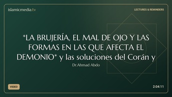 *LA BRUJERÍA, EL MAL DE OJO Y LAS FORMAS EN LAS QUE AFECTA EL DEMONIO* y las soluciones del Corán y 