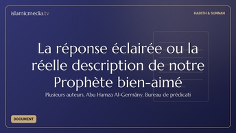 La réponse éclairée ou la réelle description de notre Prophète bien-aimé