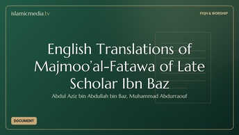 English Translations of Majmoo’al-Fatawa of Late Scholar Ibn Baz