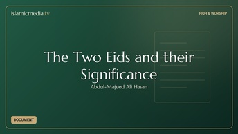The Two Eids and their Significance
