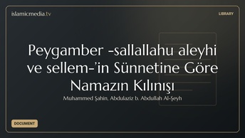 Peygamber -sallallahu aleyhi ve sellem-’in Sünnetine Göre Namazın Kılınışı