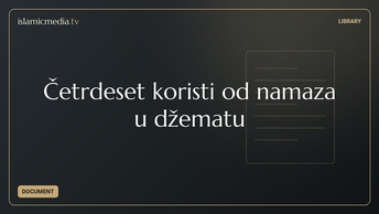 Četrdeset koristi od namaza u džematu
