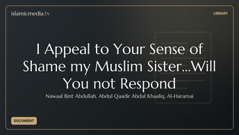 I Appeal to Your Sense of Shame my Muslim Sister...Will You not Respond