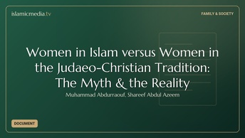 Women in Islam versus Women in the Judaeo-Christian Tradition: The Myth & the Reality