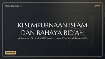 KESEMPURNAAN ISLAM DAN BAHAYA BID’AH