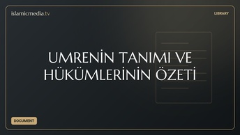 UMRENİN TANIMI VE HÜKÜMLERİNİN ÖZETİ