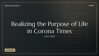Realizing the Purpose of Life in Corona Times