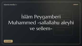 İslâm Peygamberi Muhammed -sallallahu aleyhi ve sellem-