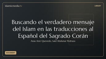 Buscando el verdadero mensaje del Islam en las traducciones al Español del Sagrado Corán